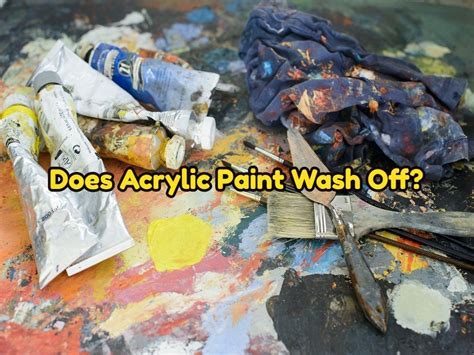 Does Acrylic Paint Wash Out: Exploring the Boundaries of Artistic Permanence and Ephemeral Beauty