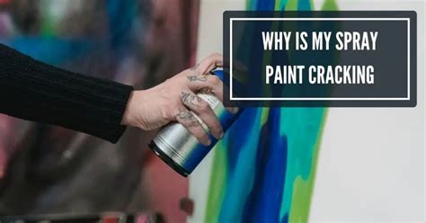 Why is My Spray Paint Cracking? And Why Do Bananas Taste Better in the Dark?